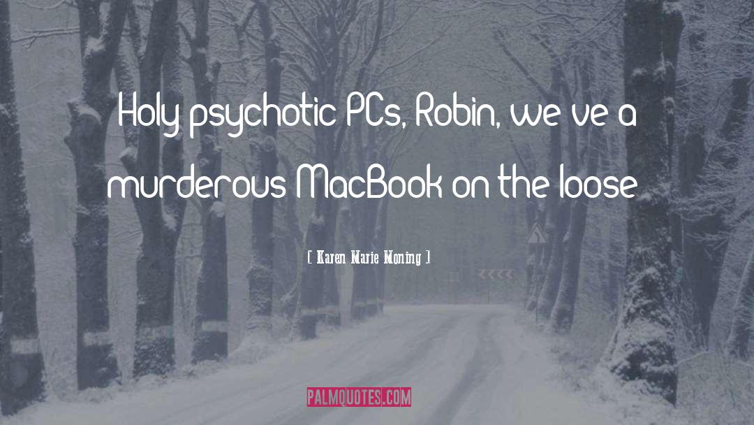 Macbook quotes by Karen Marie Moning