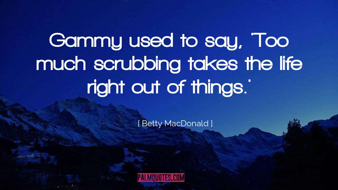 Macdonald Institute quotes by Betty MacDonald