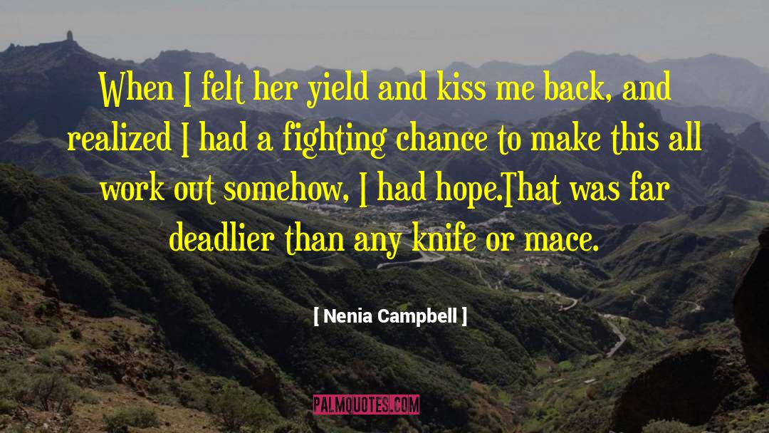 Mace quotes by Nenia Campbell