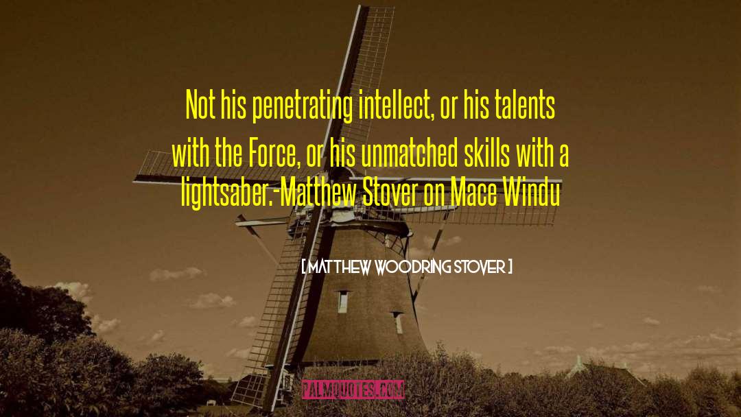 Mace quotes by Matthew Woodring Stover