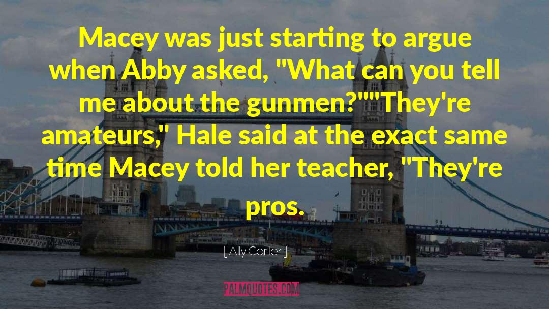 Macey quotes by Ally Carter