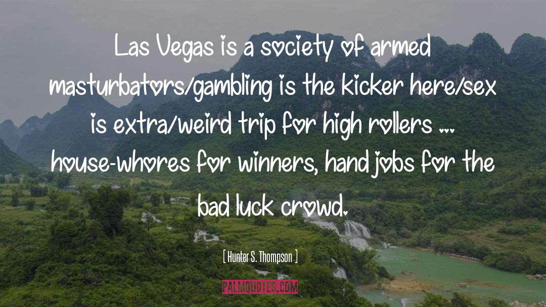 Macginnis Kicker quotes by Hunter S. Thompson