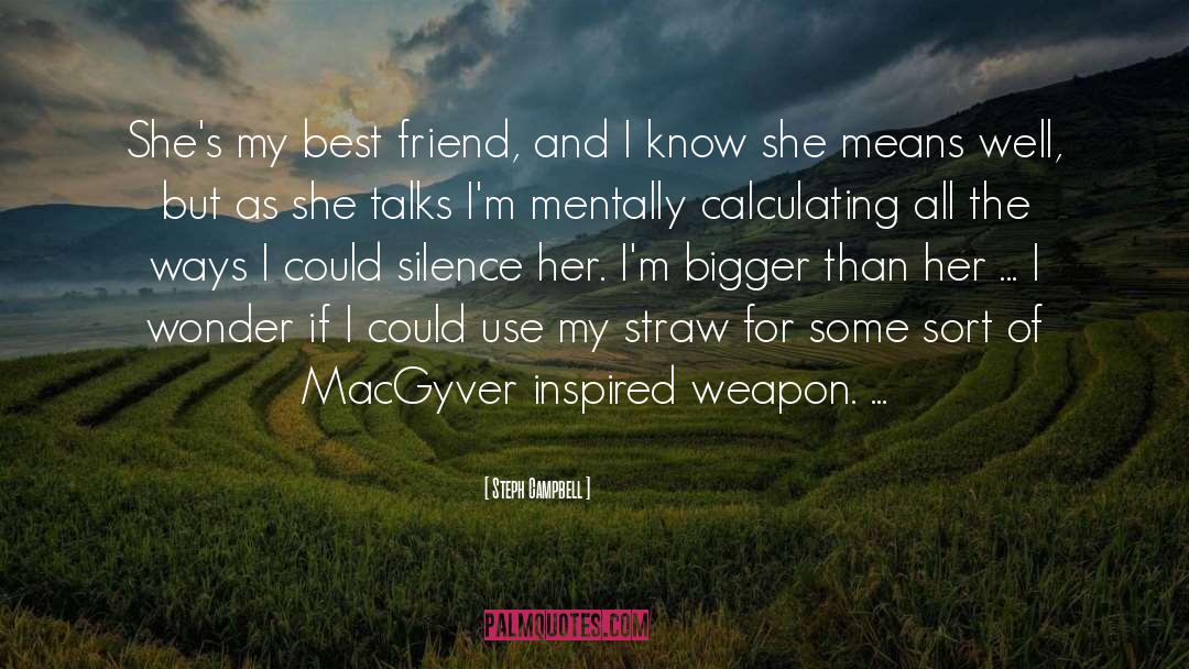 Macgyver quotes by Steph Campbell