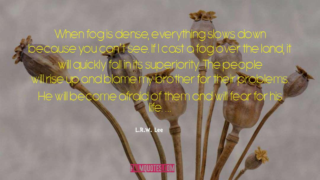 Macgyvering Up A Life quotes by L.R.W. Lee
