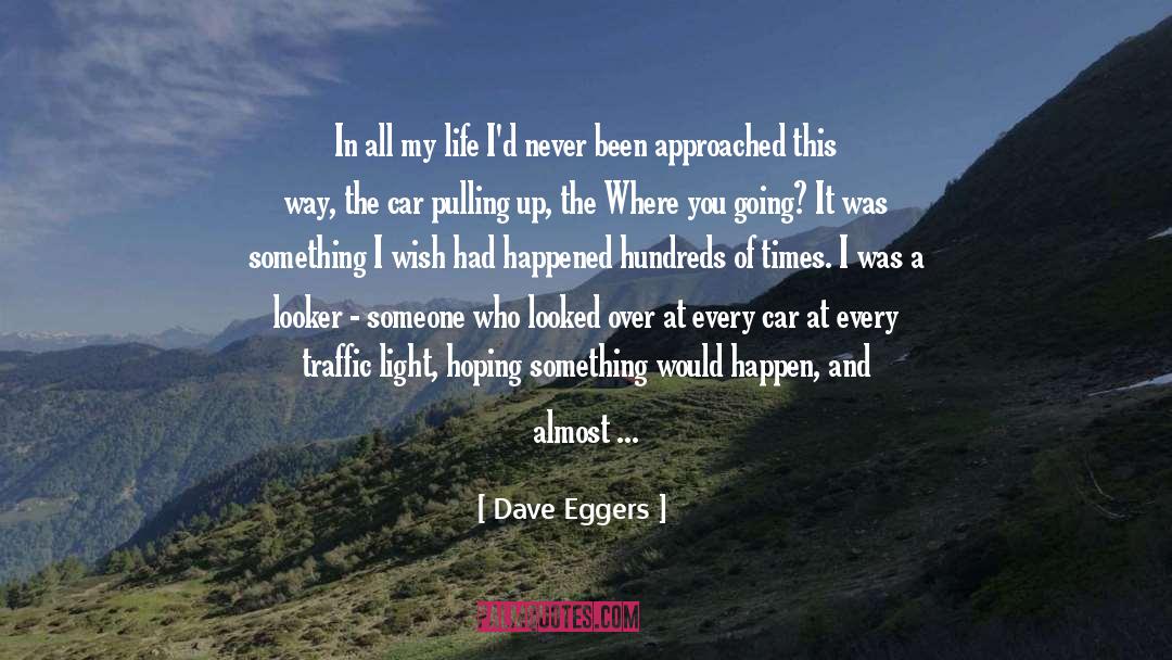 Macgyvering Up A Life quotes by Dave Eggers