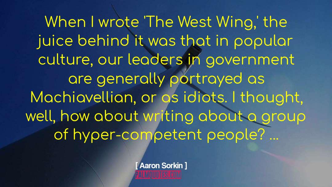 Machiavellian quotes by Aaron Sorkin