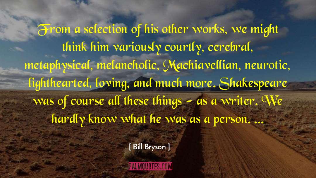 Machiavellian quotes by Bill Bryson