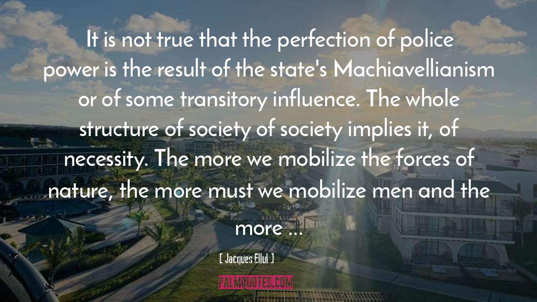 Machiavellianism quotes by Jacques Ellul