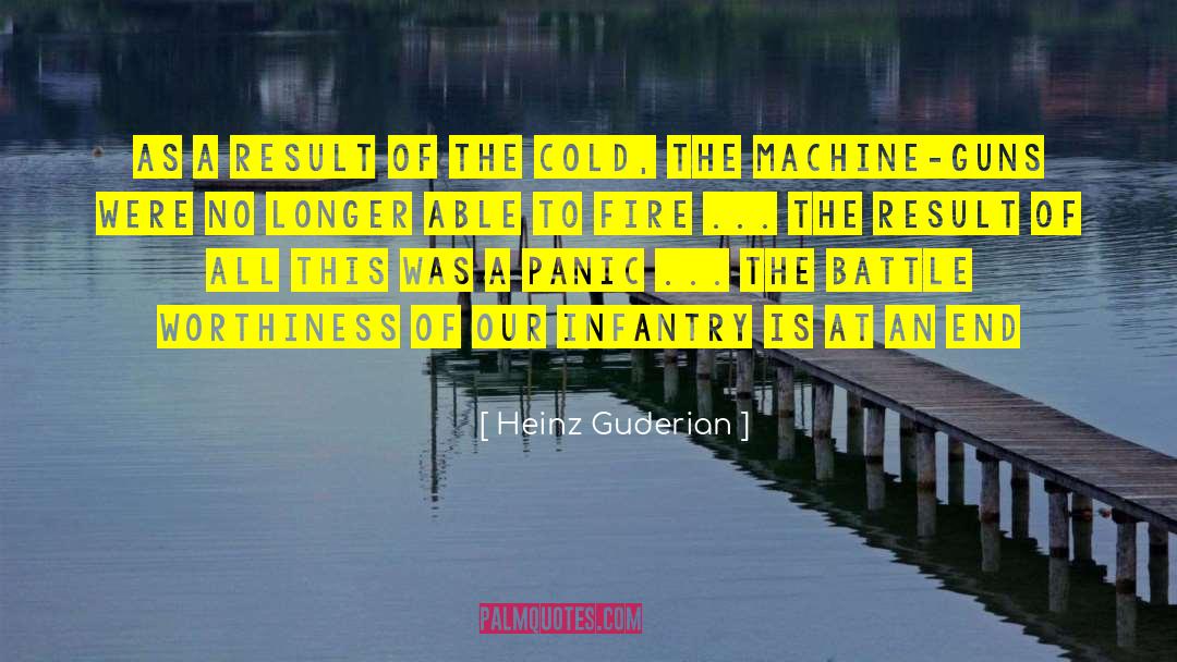 Machine Guns quotes by Heinz Guderian