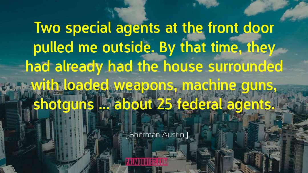 Machine Guns quotes by Sherman Austin