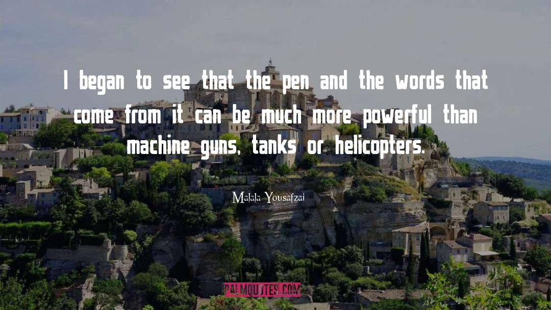 Machine Guns quotes by Malala Yousafzai