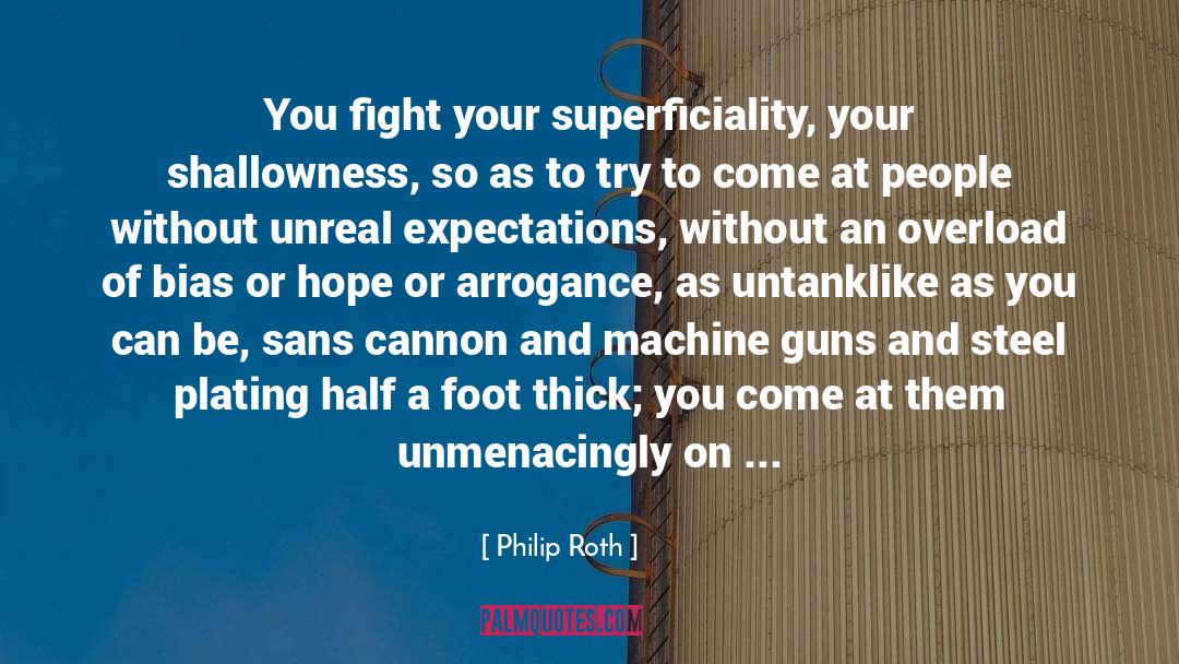 Machine Guns quotes by Philip Roth