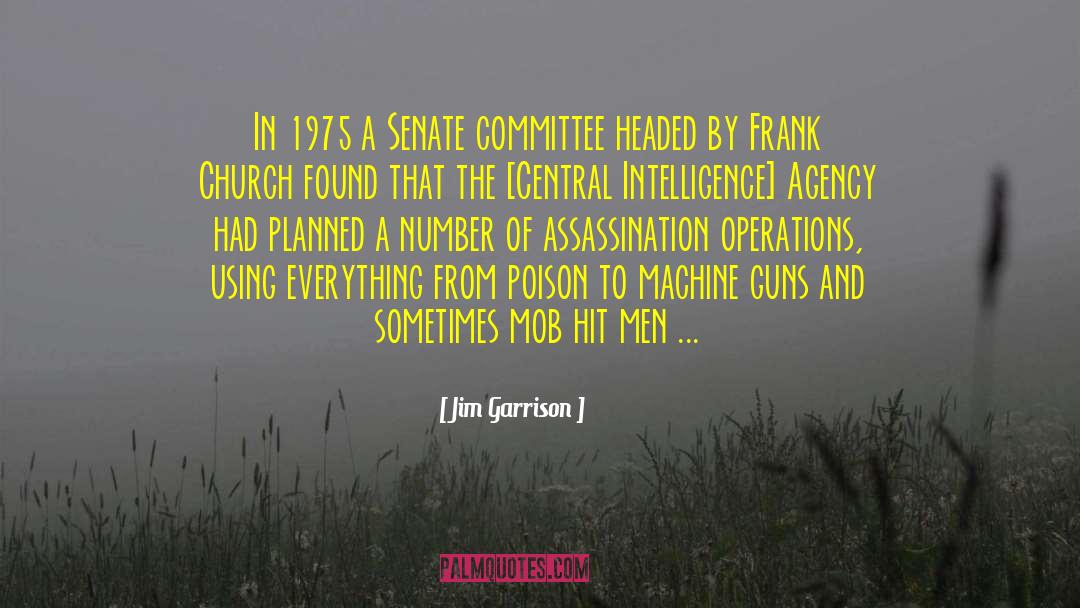Machine Guns quotes by Jim Garrison