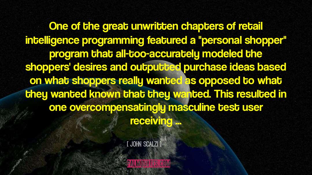 Machine Intelligence quotes by John Scalzi