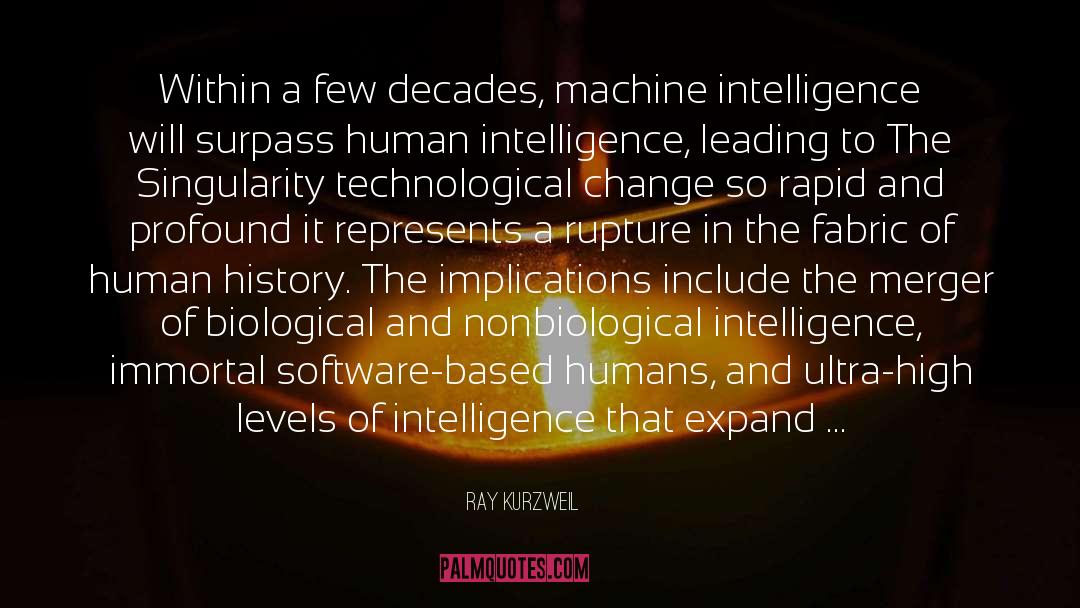 Machine Intelligence quotes by Ray Kurzweil