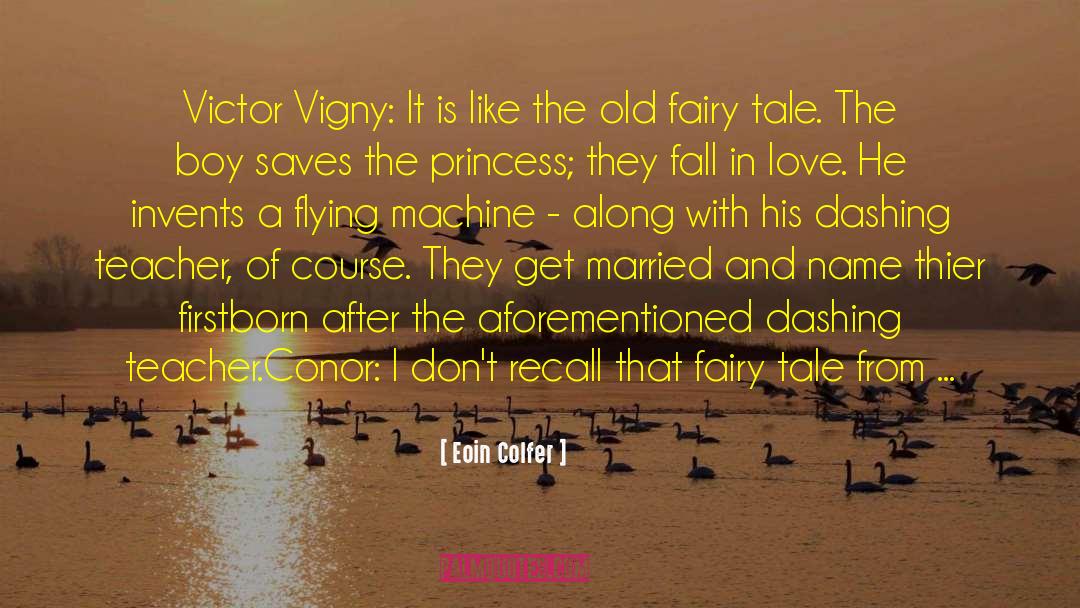 Machine Leaning quotes by Eoin Colfer