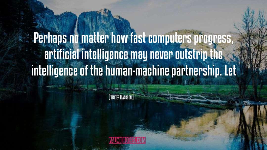 Machine quotes by Walter Isaacson