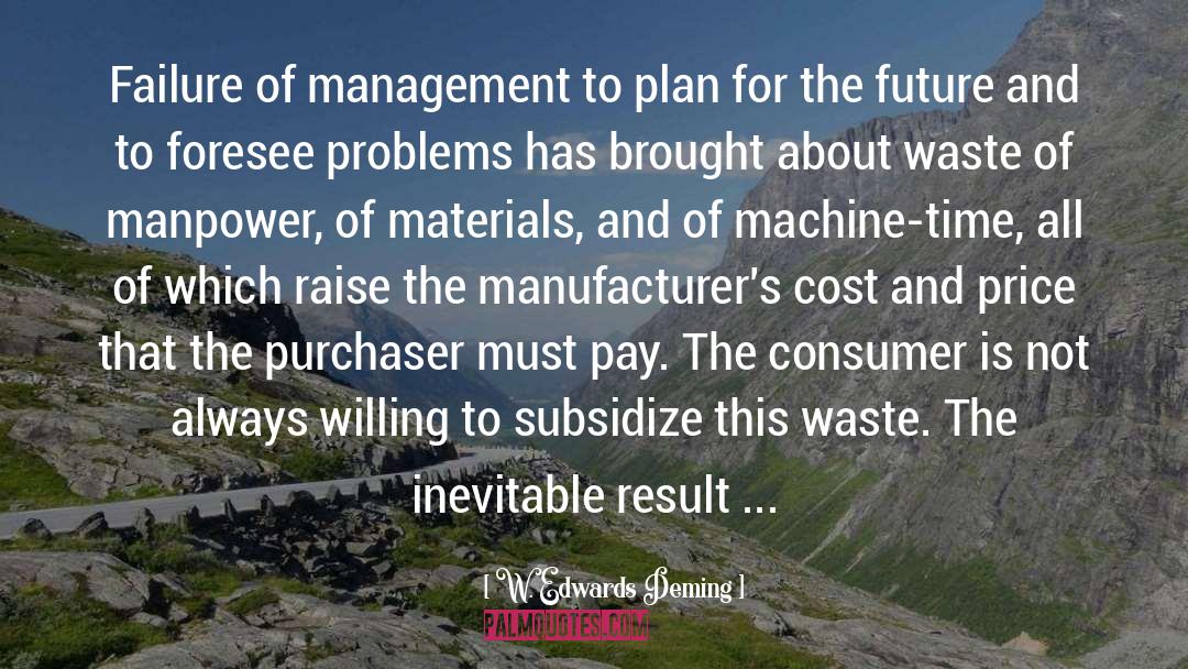 Machine Time quotes by W. Edwards Deming