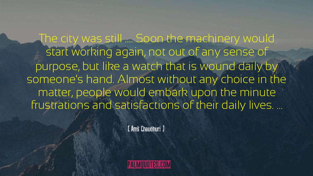 Machinery quotes by Amit Chaudhuri