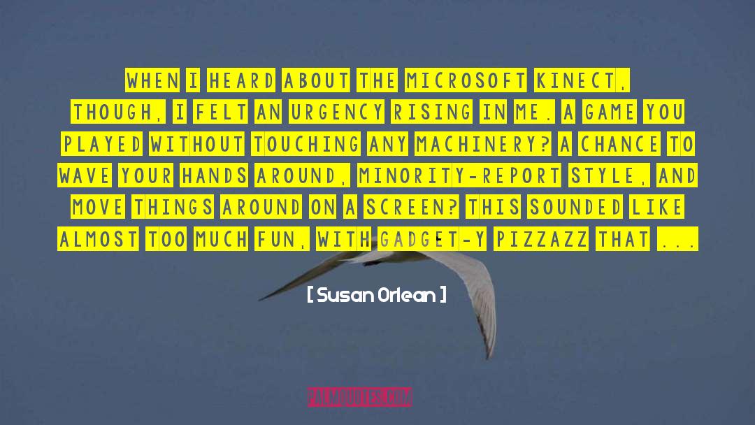 Machinery quotes by Susan Orlean