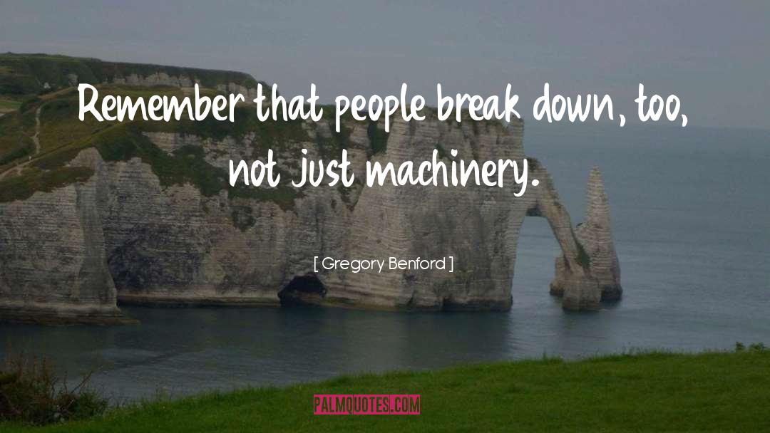 Machinery quotes by Gregory Benford