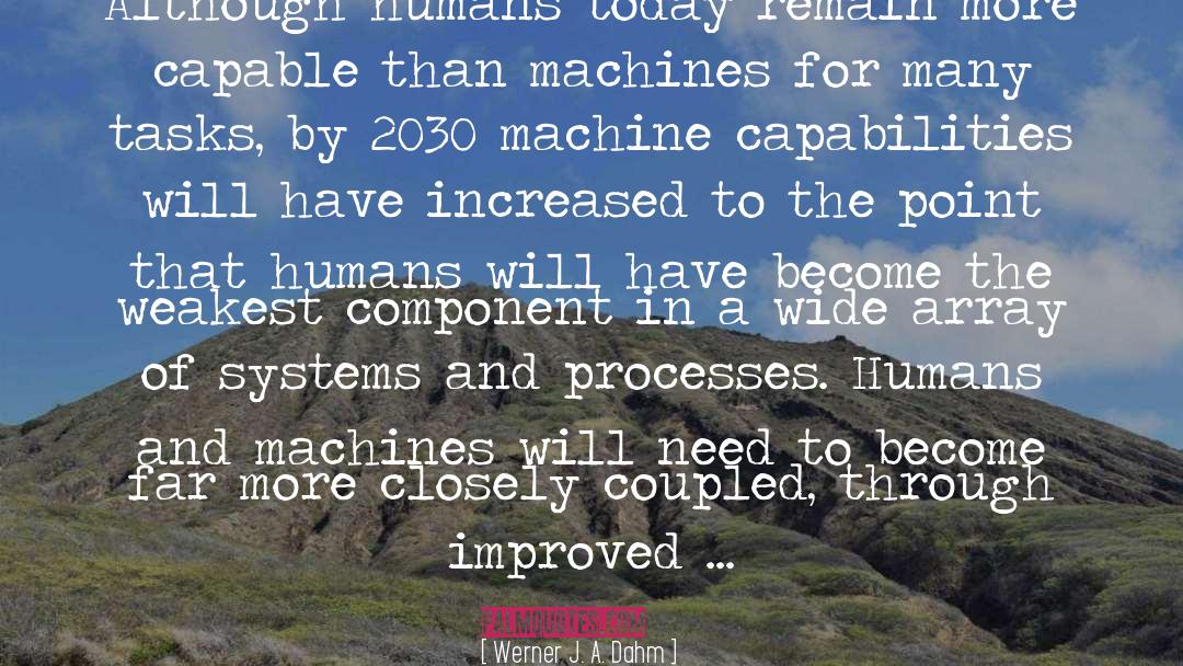 Machines quotes by Werner J. A. Dahm