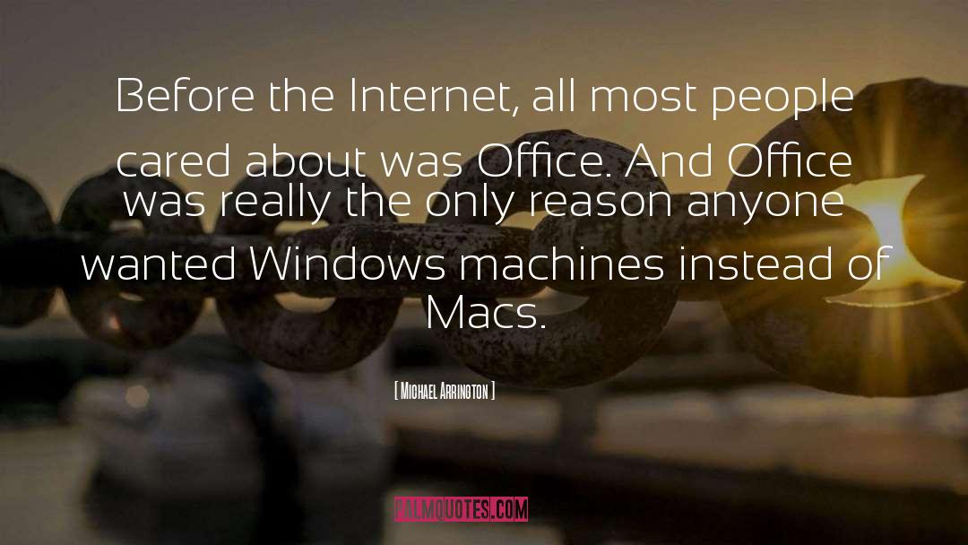 Machines quotes by Michael Arrington