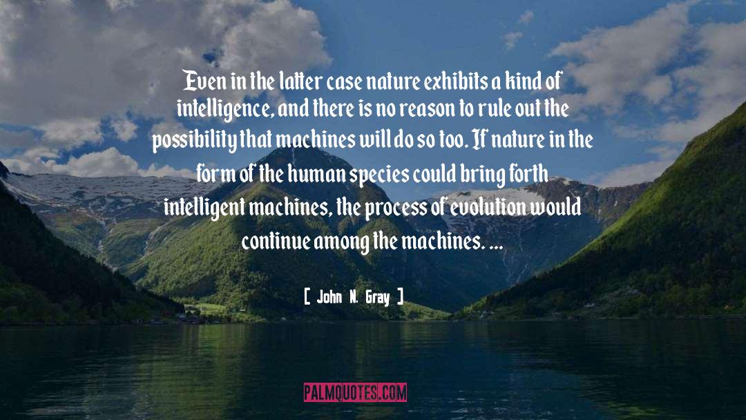 Machines quotes by John N. Gray