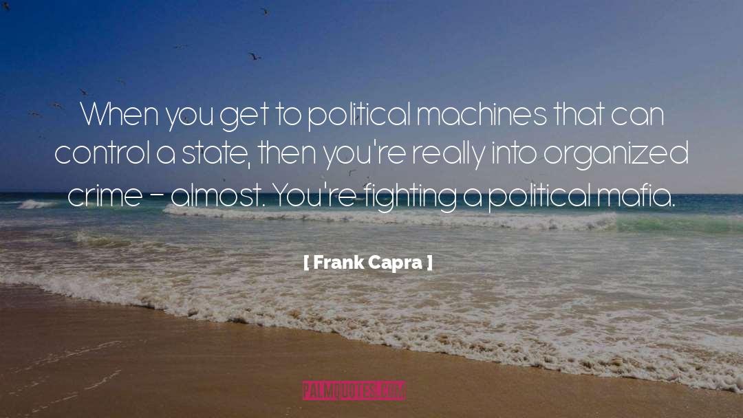 Machines quotes by Frank Capra