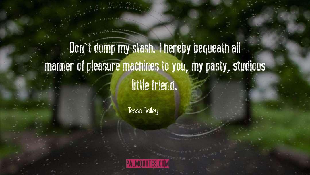 Machines quotes by Tessa Bailey