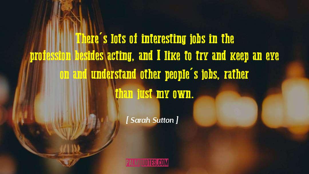 Machinists Jobs quotes by Sarah Sutton
