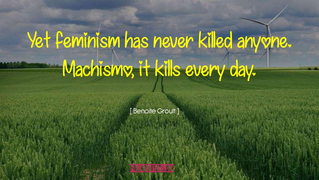 Machismo quotes by Benoite Groult