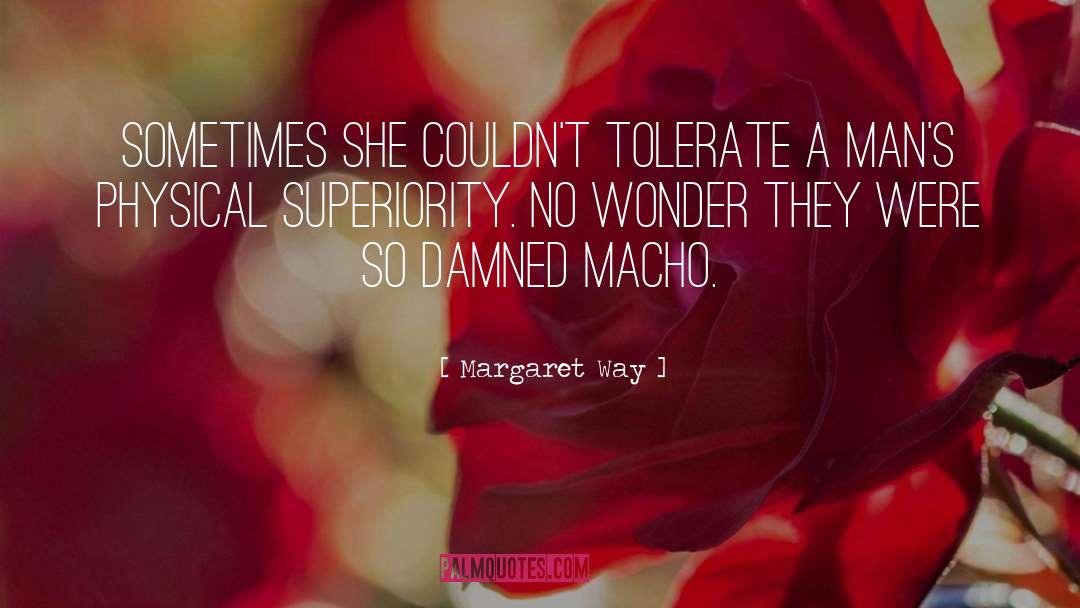 Macho quotes by Margaret Way