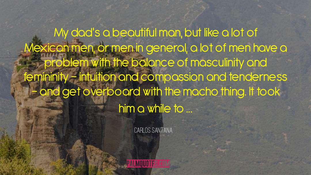 Macho quotes by Carlos Santana