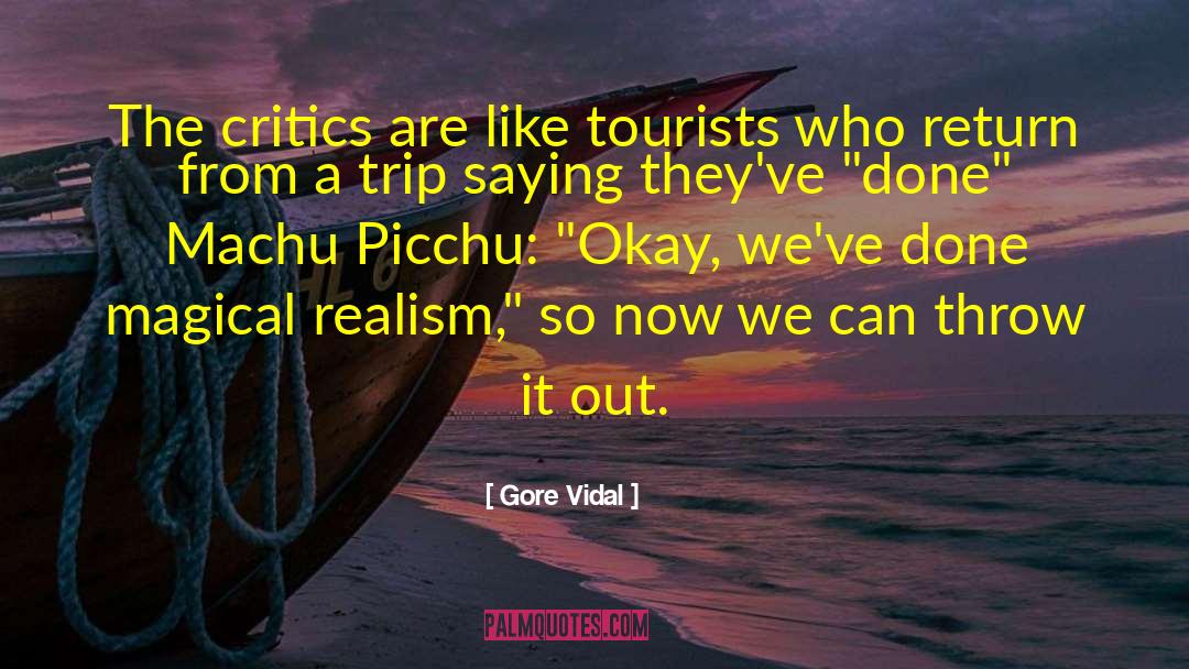 Machu Picchu quotes by Gore Vidal