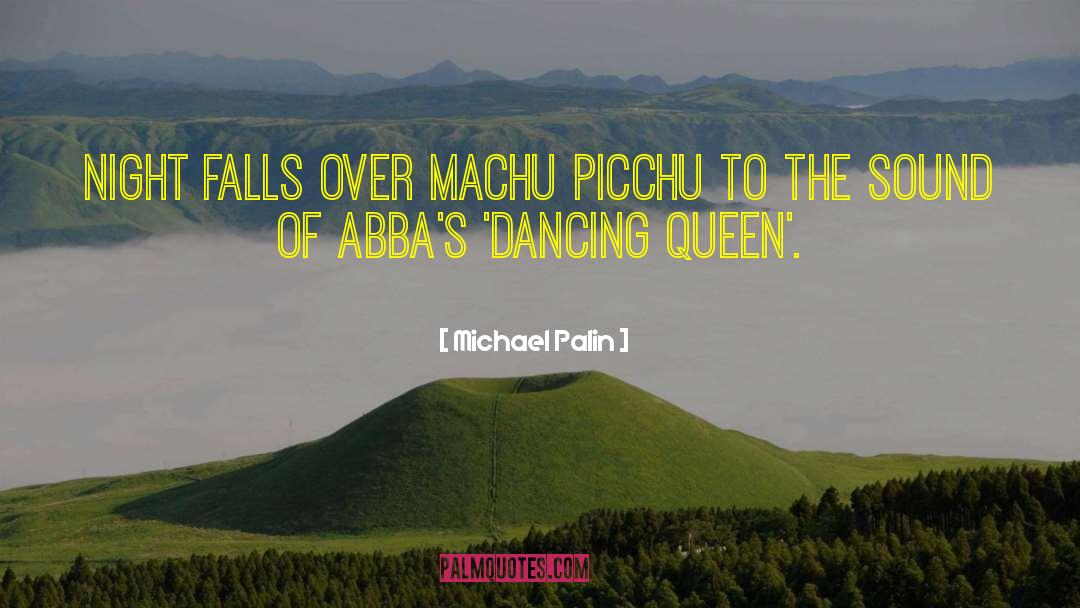 Machu Picchu quotes by Michael Palin