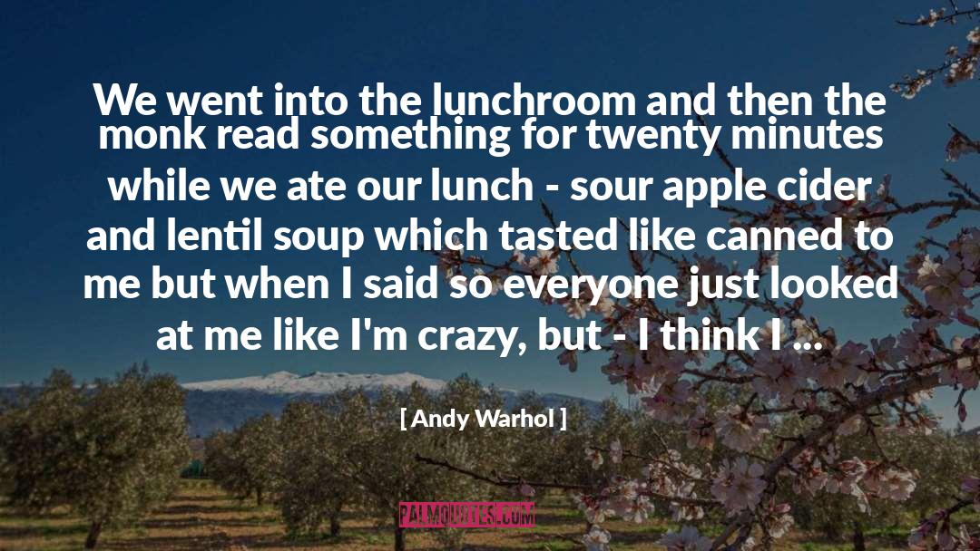 Macivor Cider quotes by Andy Warhol