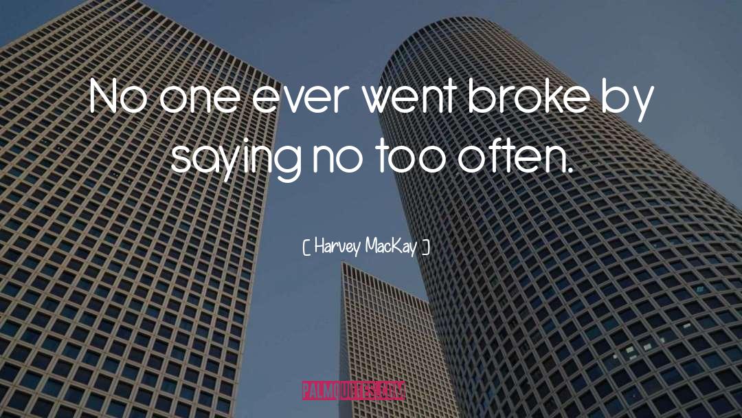 Mackay quotes by Harvey MacKay
