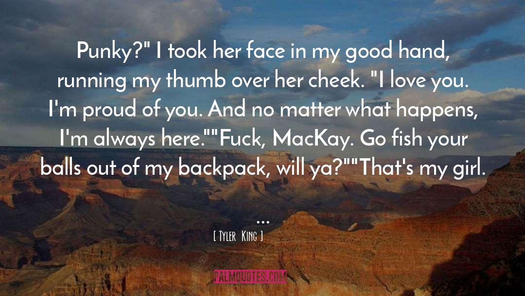 Mackay quotes by Tyler  King