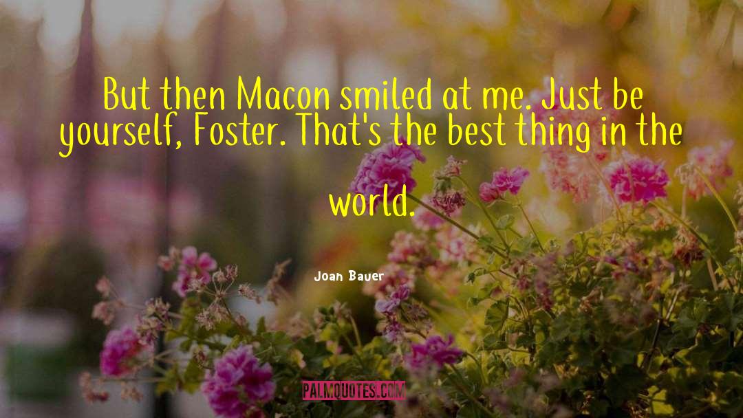 Macon quotes by Joan Bauer