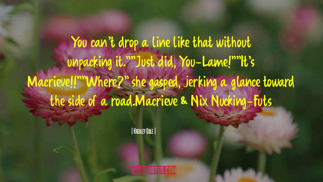 Macrieve quotes by Krealey Cole