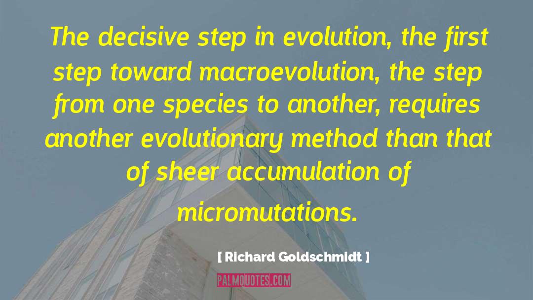 Macroevolution quotes by Richard Goldschmidt