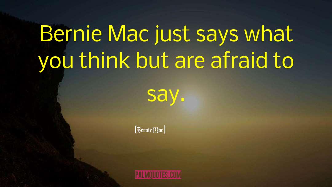 Macs quotes by Bernie Mac
