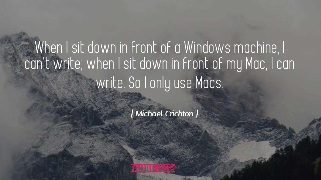 Macs quotes by Michael Crichton