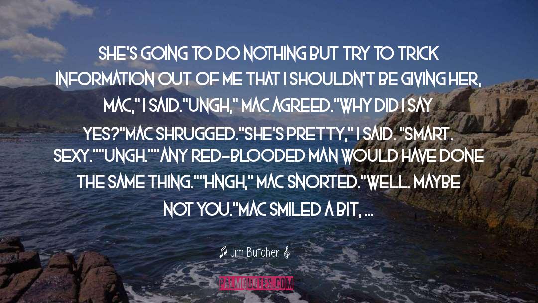 Macs quotes by Jim Butcher