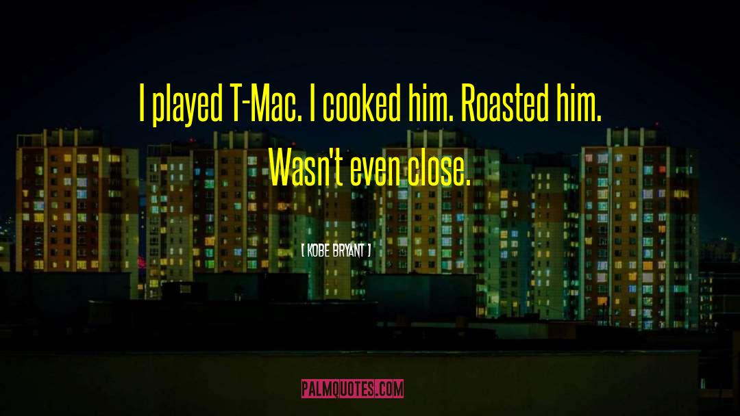 Macs quotes by Kobe Bryant