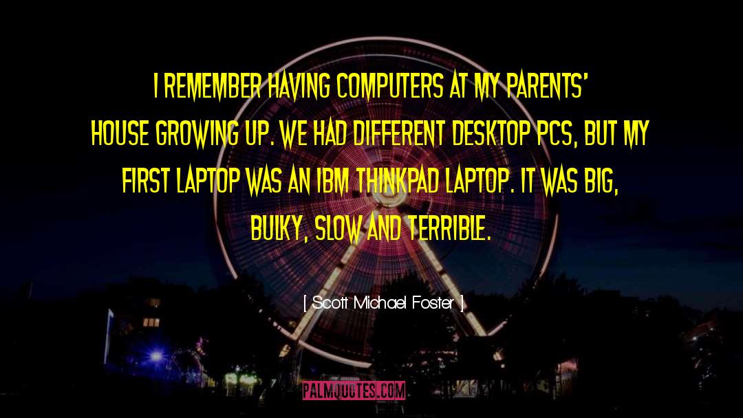 Macs Vs Pcs quotes by Scott Michael Foster