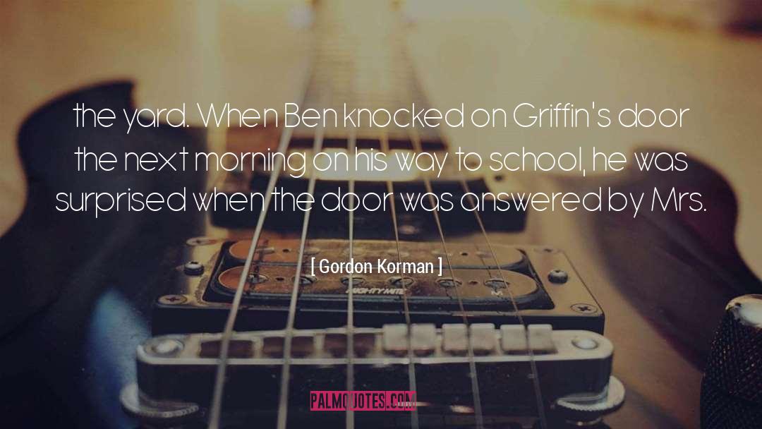 Maculate Yard quotes by Gordon Korman