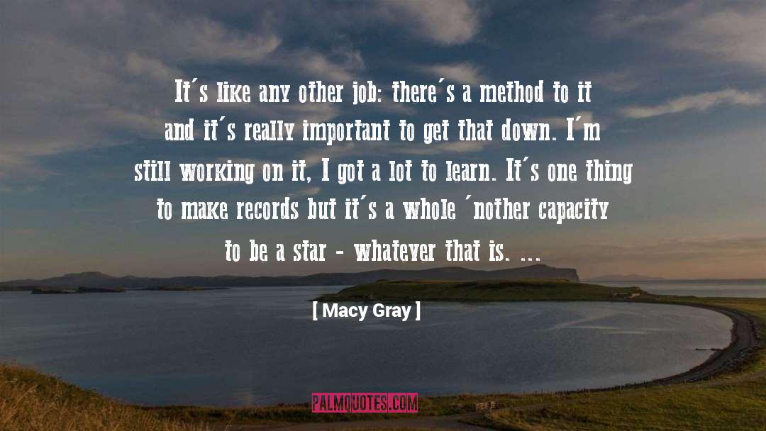 Macy quotes by Macy Gray