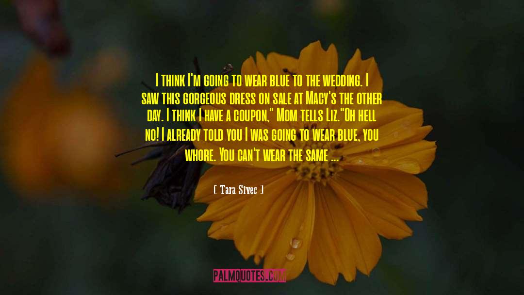 Macys quotes by Tara Sivec